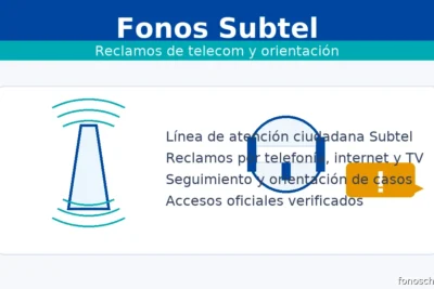 Fonos Subtel: reclamos de telecom, atención ciudadana y orientación oficial