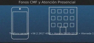 Fonos CMF y atención presencial: teléfono +56 2 2617 4000, horario 09:00–13:30, Oficina de Partes en Av. Libertador Bernardo O’Higgins 1449, Santiago.